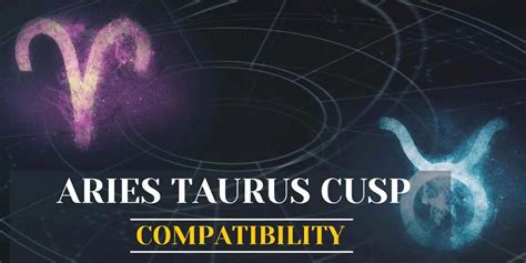 aries taurus cusp personality|cusp of power compatibility.